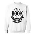 Book Reading The Book Was Better Sweatshirt