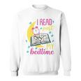Book Reading I Read Past My Bedtime Sweatshirt Book Reading I Read Past My Bedtime Sweatshirt