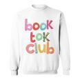 Book Tok Club Book Lover Bookish Librarian Reading Reads Sweatshirt Book Tok Club Book Lover Bookish Librarian Reading Reads Sweatshirt