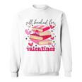 All Booked For Valentines Book Lovers Pink Valentine's Day Sweatshirt All Booked For Valentines Book Lovers Pink Valentine's Day Sweatshirt