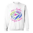 Bookish Girly Me And Books Perfect Love Match Book Reading Sweatshirt Bookish Girly Me And Books Perfect Love Match Book Reading Sweatshirt