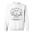 Books I Believe In Love At First Chapter Book Lover Sweatshirt Books I Believe In Love At First Chapter Book Lover Sweatshirt