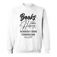 Books Helping Introvert Avoid Conversation Since 1454 Sweatshirt