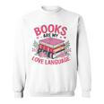 Books Are My Love Language Retro Bookworm Flowers Valentine Sweatshirt Books Are My Love Language Retro Bookworm Flowers Valentine Sweatshirt