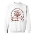 Chapter 14 Book Readers Flower Lovers 14th Birthday Girls Sweatshirt Chapter 14 Book Readers Flower Lovers 14th Birthday Girls Sweatshirt