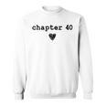 Chapter 40 Book Lovers Readers & Authors 40th Birthday Sweatshirt Chapter 40 Book Lovers Readers & Authors 40th Birthday Sweatshirt