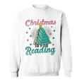 Christmas Is For Reading Books Christmas Tree Books Sweatshirt