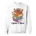 Coffee & Book Lover Reader Mexican Spanish Cafecito & Libros Sweatshirt Coffee & Book Lover Reader Mexican Spanish Cafecito & Libros Sweatshirt
