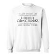Comic Book I Collect Comic Books And I Know Things Sweatshirt