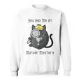 Cozy Mystery Book Lover You Had Me At Murder Mystery Sweatshirt Cozy Mystery Book Lover You Had Me At Murder Mystery Sweatshirt