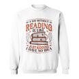 A Day Without Reading Book Nerd Librarian Sweatshirt A Day Without Reading Book Nerd Librarian Sweatshirt