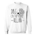 Dibs On The Villain Dark Romance Reader Romantasy Book Lover Sweatshirt Dibs On The Villain Dark Romance Reader Romantasy Book Lover Sweatshirt