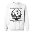 Easily Distracted By Books & Dragons Librarian Book Lover Sweatshirt Easily Distracted By Books & Dragons Librarian Book Lover Sweatshirt