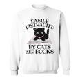 Easily Distracted By Cats And Books Cat Book Lover Sweatshirt Easily Distracted By Cats And Books Cat Book Lover Sweatshirt