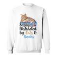 Easily Distracted By Cats And Books For Cat Lovers Men Women Kids Sweatshirt Easily Distracted By Cats And Books For Cat Lovers Men Women Kids Sweatshirt