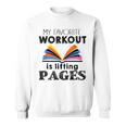 My Favorite Workout Is Lifting Pages Reading Books Shirt Sweatshirt