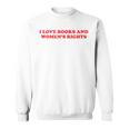 Feminism Feminist Book Lover I Love Books And Women's Rights Sweatshirt