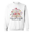 Floral Book A New Chapter Begins Retired 2026 Retirement Sweatshirt