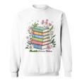 Flourish Dream Thrive Floral Books For Book Lovers Sweatshirt