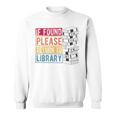 If Found Please Return To Library Retro Book Library Sweatshirt