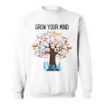 Grow Your Mind Read Reading Tree Books Librarian Teacher For Men Women Girls Kids Sweatshirt Grow Your Mind Read Reading Tree Books Librarian Teacher For Men Women Girls Kids Sweatshirt