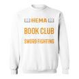 HEMA Book Club With Sword Fighting Sweatshirt HEMA Book Club With Sword Fighting Sweatshirt