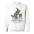 On My Way To Hoard Books And Cause Chaos Sweatshirt On My Way To Hoard Books And Cause Chaos Sweatshirt
