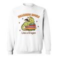 Hoarding Books Like a Dragon Reading Sweatshirt