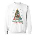 My Holidays Are Booked Christmas Book Lover Librarian Xmas Sweatshirt