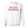 Hot Girls Read Books For Book Lovers Sweatshirt Hot Girls Read Books For Book Lovers Sweatshirt