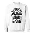 I'm Not a Bookworm I'm a Book Dragon Fantasy Readers Club Sweatshirt