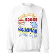 If It Involves Books And Pajamas Count Me In Sweatshirt