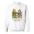 It’s A Good Day To Read A Book – Reading Frog Sweatshirt