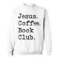 Jesus Coffee Book Club Christian Mom Life Faith God Si Sweatshirt