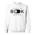 Just A Book Nerd Men Women Children Sweatshirt