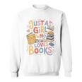 Just a Girl Who Loves Books Bookish Readers Book Lover Girls Sweatshirt