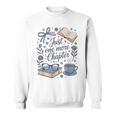 Just One More Chapter Cute Book Lover Reading Sweatshirt Just One More Chapter Cute Book Lover Reading Sweatshirt