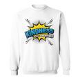 Kindness Is My Superpower Comic Book Style Sweatshirt