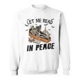 Let Me Read In Peace Halloween Reading Book Lover Sweatshirt