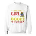 Library Book Lover Once Upon a Time a Girl Loved Books Sweatshirt Library Book Lover Once Upon a Time a Girl Loved Books Sweatshirt