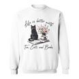 Life Better With 2 Cats Books Kitten Kitty Women Girls Kids Sweatshirt Life Better With 2 Cats Books Kitten Kitty Women Girls Kids Sweatshirt