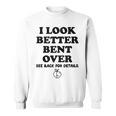 I Look Better Bent Over Book See Back For Details Peach Butt Sweatshirt I Look Better Bent Over Book See Back For Details Peach Butt Sweatshirt