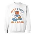 Nose Stuck In A Book Book Lover Sweatshirt