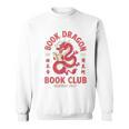 Please Bookworm Be Book Dragon Club School Nerd Library CNY Sweatshirt