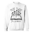 Plot Twist I'm Sober Women's Sobriety Book Reading Literary Performance Sweatshirt Plot Twist I'm Sober Women's Sobriety Book Reading Literary Performance Sweatshirt