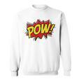 POW Comic Book Font Action Hero BAM BANG BOOM POW Sweatshirt POW Comic Book Font Action Hero BAM BANG BOOM POW Sweatshirt