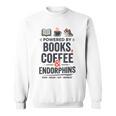 Powered By Books Coffee Endorphins Running Reader Runner Sweatshirt
