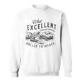 Pride And Prejudice Books What Excellent Boiled Potatoes Sweatshirt