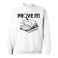 Prove It Text Evidence Book Lover Bookworm Bookish Reading Sweatshirt