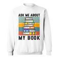 Published Author TShirt Ask Me About My Book Writer Sweatshirt Published Author TShirt Ask Me About My Book Writer Sweatshirt